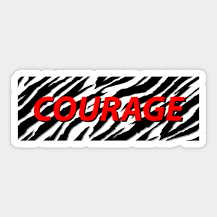 courage Sticker